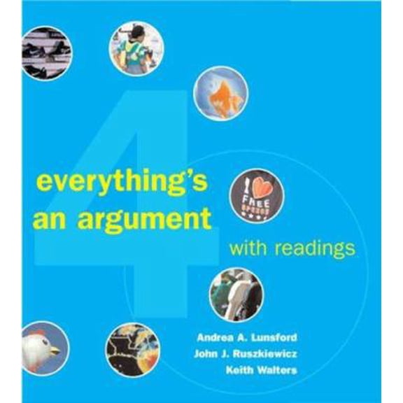 Pre-Owned Everything's an Argument With Readings (Paperback) 0312447507 9780312447502