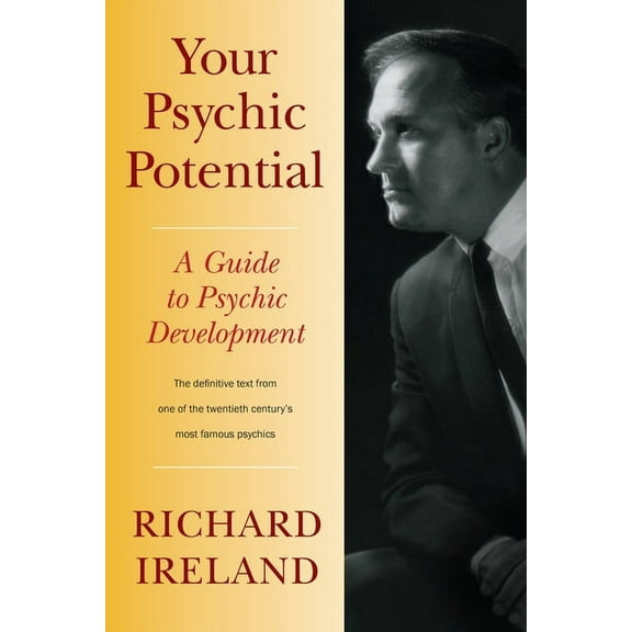 Your Psychic Potential: A Guide to Psychic Development, (Paperback)