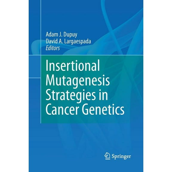Insertional Mutagenesis Strategies in Cancer Genetics, (Paperback)