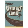 thumbnail image 1 of Pre-Owned Detroitland: A Collection of Movers, Shakers, Lost Souls, and History Makers from Detroit's Past (Paperback) 0814334997 9780814334997, 1 of 1