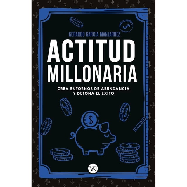 Actitud Millonaria VR Editoras Gerardo Garcia Manjarrez