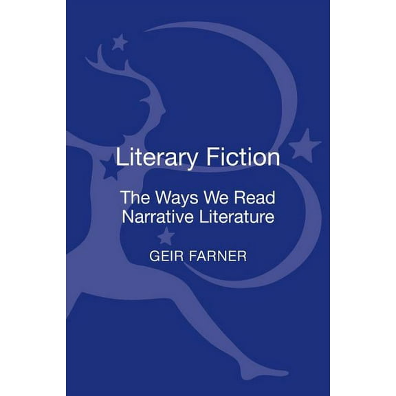 Literary Fiction: The Ways We Read Narrative Literature, (Hardcover)