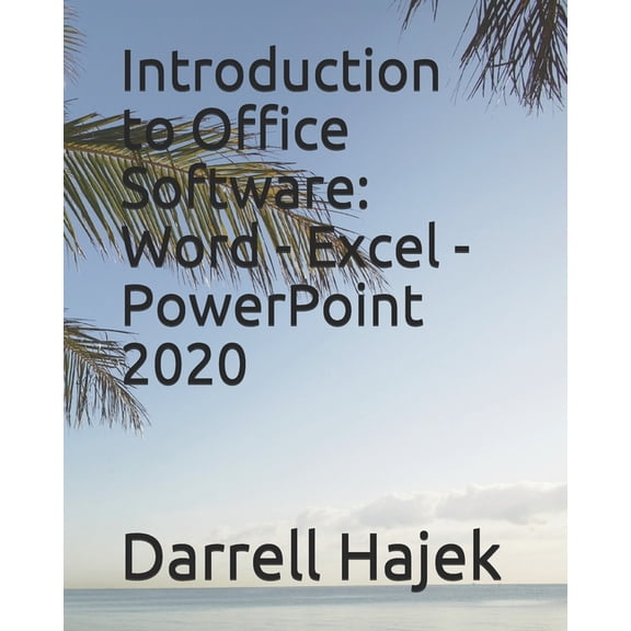 Introduction to Office Software: Word - Excel - PowerPoint 2020 (Paperback)