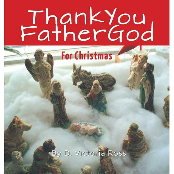 Thank You Father God For Christmas, (Hardcover)