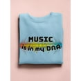 thumbnail image 3 of Music Is In Dna Quote Sweatshirt Men -Smartprints Designs, Male x-Large, 3 of 4