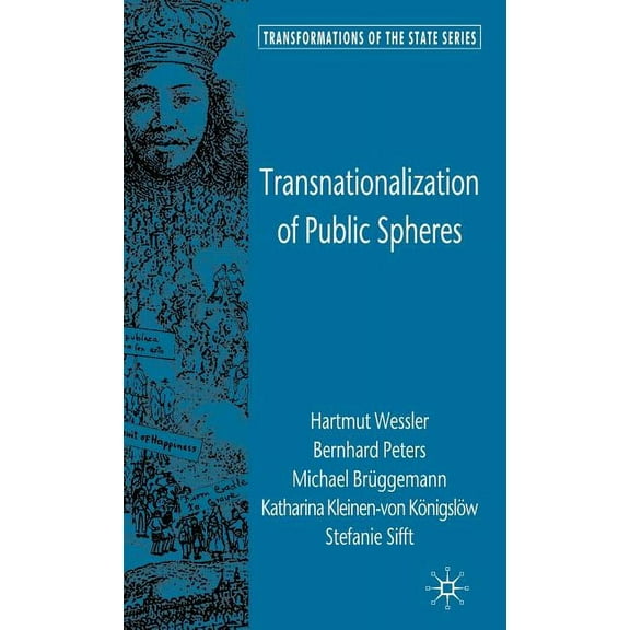 Transformations of the State Transnationalization of Public Spheres, (Hardcover)