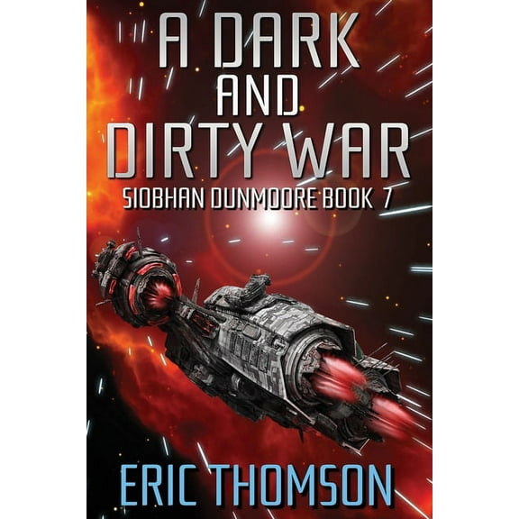 Siobhan Dunmoore A Dark and Dirty War, Book 7, (Paperback)