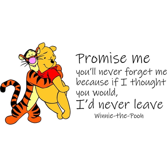 StickerDecal And Tigger Wall Art Decal - Promise Me You'll Never Forget Me Because If I Thought You Would I'd Never Leave | 20" x 40" Stick And Peel Vinyl Quotes Sticker Kids Bedroom Decoration