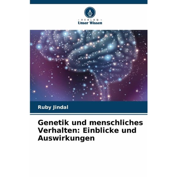 Genetik und menschliches Verhalten: Einblicke und Auswirkungen, (Paperback)