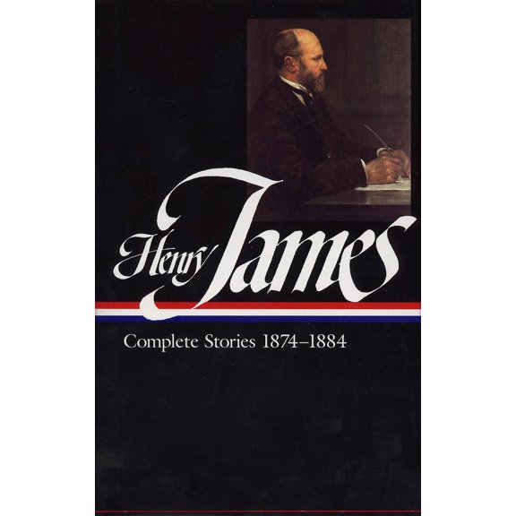 Henry James: Complete Stories Vol. 2 1874-1884 (LOA #106)
