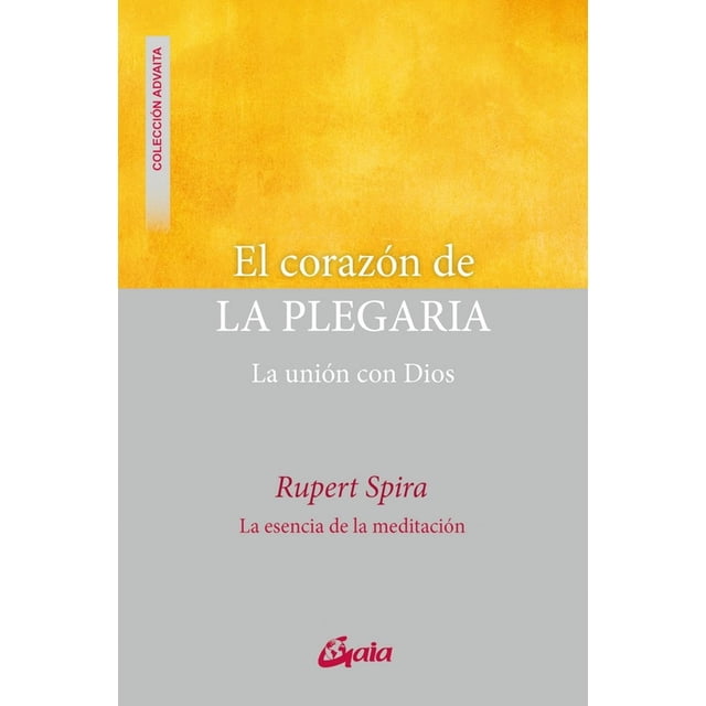 Libro El Corazon De La Plegaria Tapa Blanda, Autor Rupert Spira, Editorial Gaia Ediciones