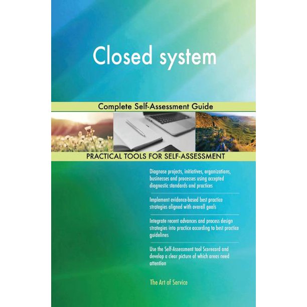 Closed System Complete SelfAssessment Guide