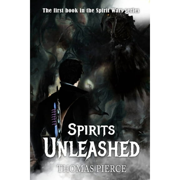 The Spirit Wars Spirits Unleashed, (Paperback)