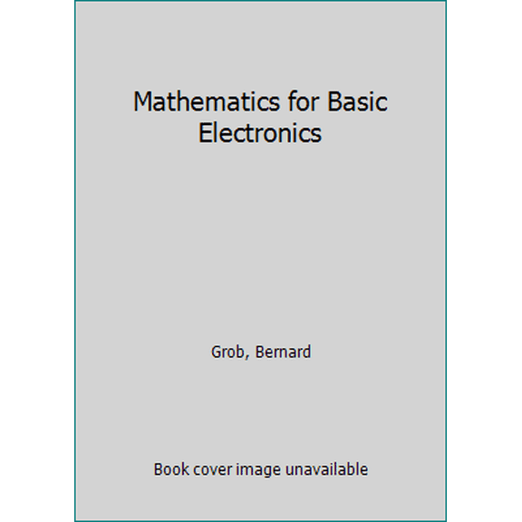Pre-Owned Mathematics for Basic electronics (Paperback) 0070249199 9780070249196