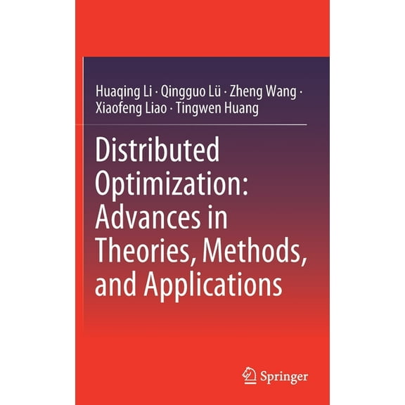 Distributed Optimization: Advances in Theories, Methods, and Applications, (Hardcover)