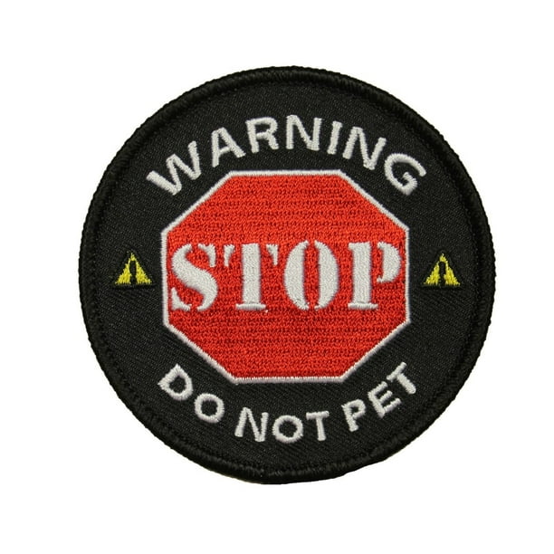 Warning Stop Do Not Pet Patch Service Dog Badge Embroidered Iron On