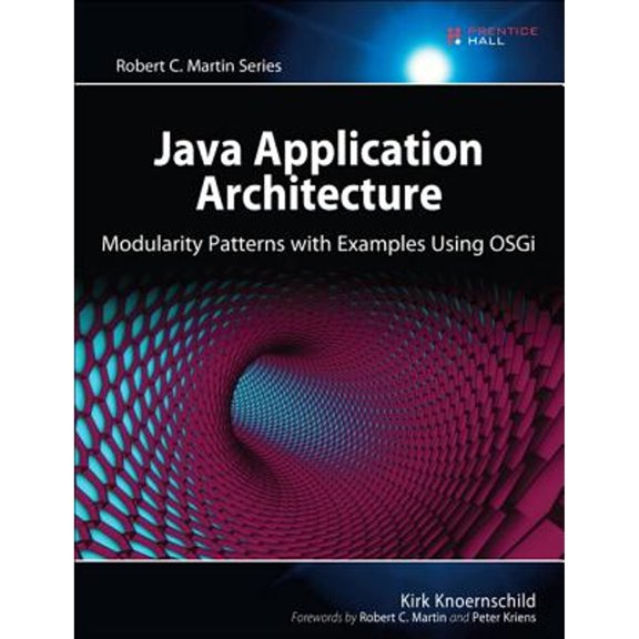 Pre-Owned Robert C. Martin: Java Application Architecture: Modularity Patterns with Examples Using Osgi (Paperback)