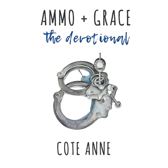 Ammo Grace: The Devotional, (Paperback)