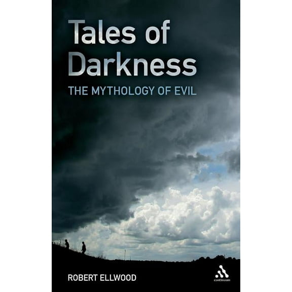 Tales of Darkness: The Mythology of Evil, (Paperback)