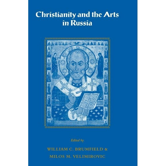 Christianity and the Arts in Russia, (Hardcover)