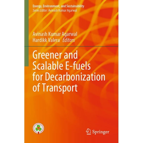Energy, Environment, and Sustainability Greener and Scalable E-Fuels for Decarbonization of Transport, (Paperback)
