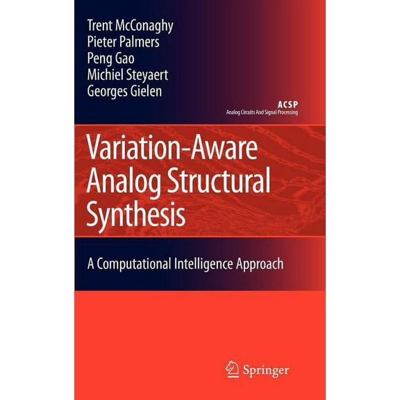 Analog Circuits and Signal Processing Variation-Aware Analog Structural Synthesis: A Computational Intelligence Approach, (Hardcover)
