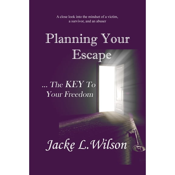 Planning Your Escape ...The KEY To Your Freedom, (Paperback)