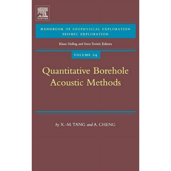 Handbook of Geophysical Exploration: Sei Quantitative Borehole Acoustic Methods: Volume 24, Book 24, (Hardcover)