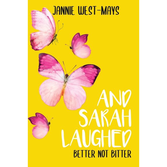 And Sarah Laughed: Better not Bitter, (Paperback)