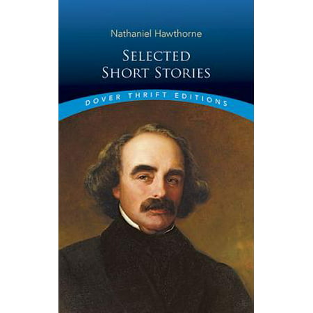 Selected Short Stories (Nathaniel Hawthorne Best Short Stories)