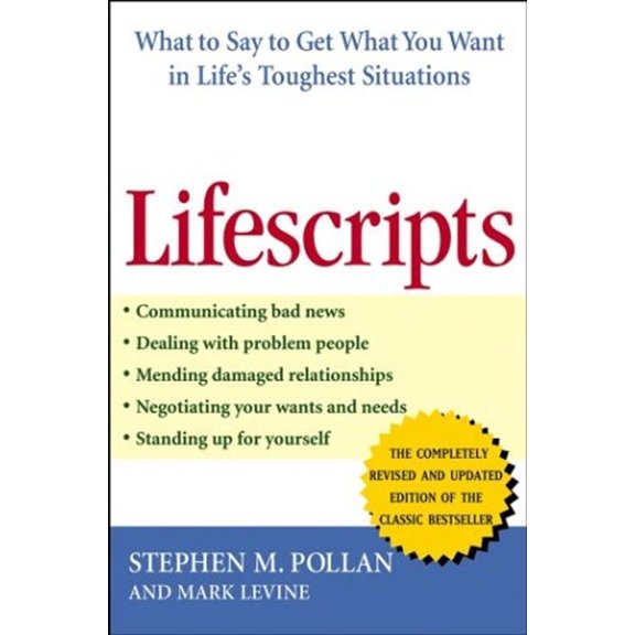 Pre-Owned Lifescripts : What to Say to Get What You Want in Life's Toughest Situations (Paperback) 9780471631019