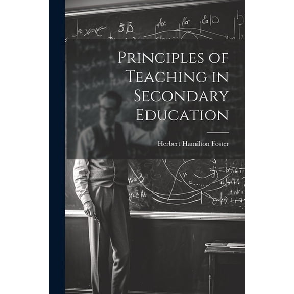 Principles of Teaching in Secondary Education, (Paperback)