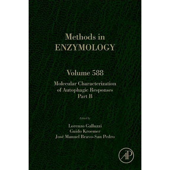 Methods in Enzymology Molecular Characterization of Autophagic Responses Part B: Volume 588, Book 588, (Hardcover)