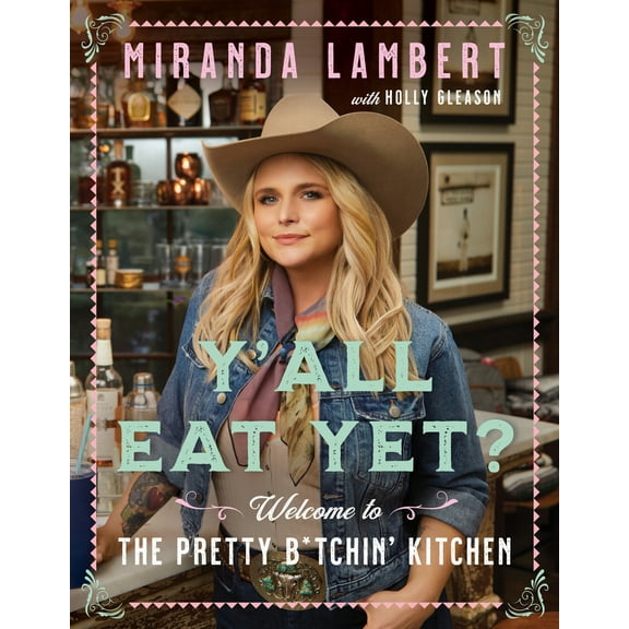 Pre-Owned Y'all Eat Yet?: Welcome to the Pretty B*tchin' Kitchen (Hardcover)