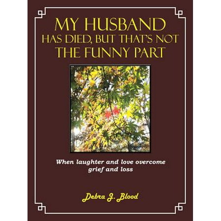 My Husband Has Died, but That’S Not the Funny Part - eBook