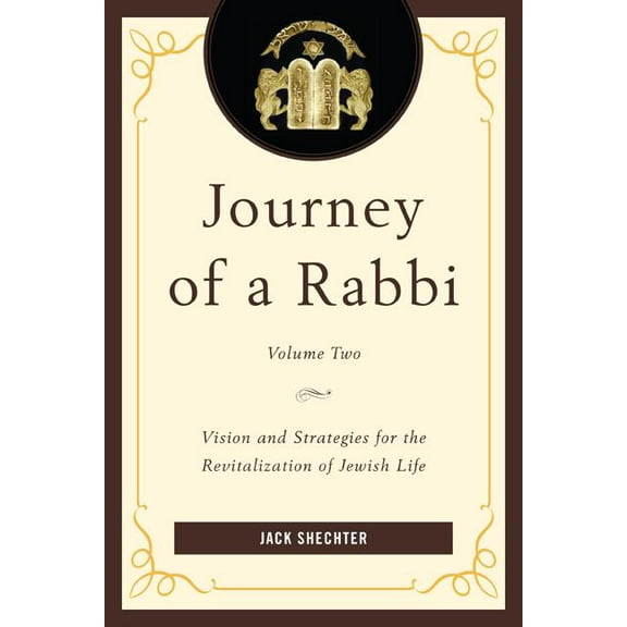 Journey of a Rabbi: Vision and Strategies for the Revitalization of Jewish Life, (Paperback)