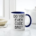 thumbnail image 4 of CafePress - Do You Even Code Bro - 11 oz Ceramic Mug - Novelty Coffee Tea Cup, 4 of 4