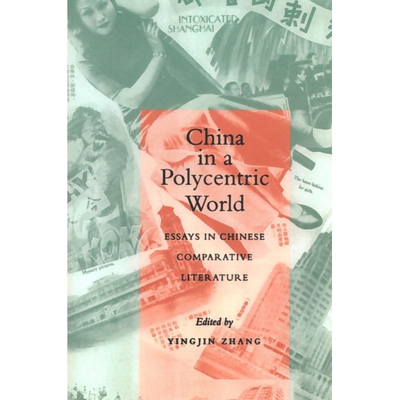 China in a Polycentric World: Essays in Chinese Comparative Literature, (Hardcover)