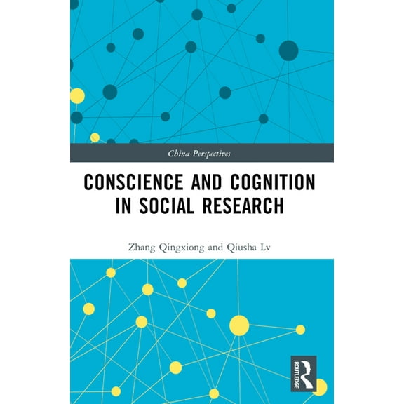 China Perspectives Conscience and Cognition in Social Research, (Paperback)