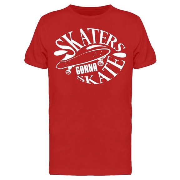 Skaters Gonna Skate
Tee Men's -Image by Shutterstock