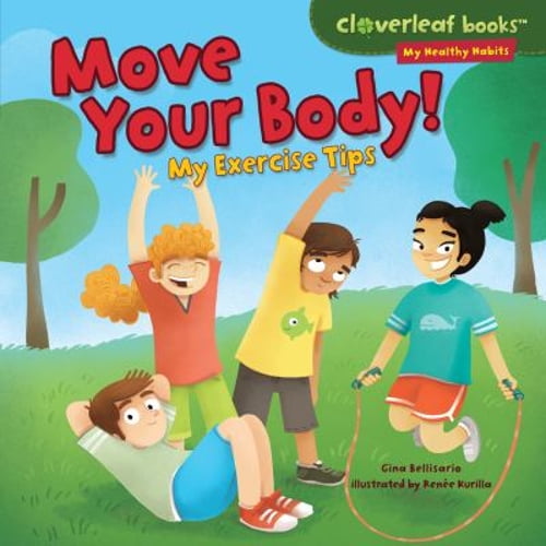 Pre-Owned Move Your Body! : My Exercise Tips (Library Binding) 9781467713498