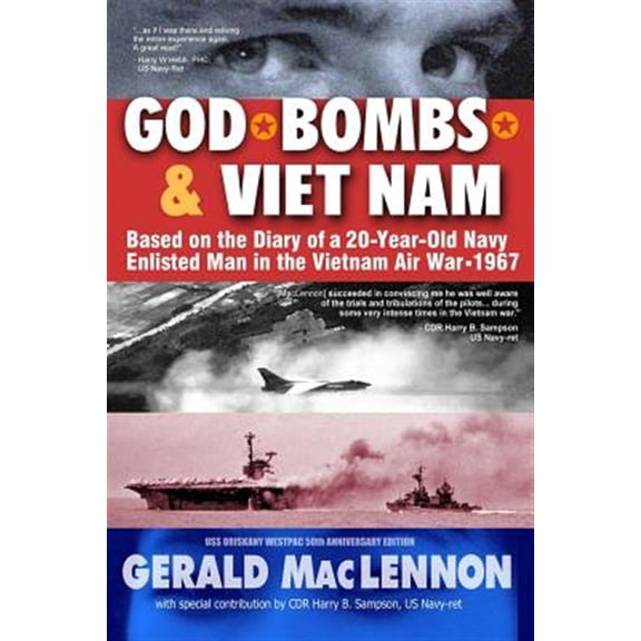 Pre-Owned God, Bombs & Viet Nam : Based on the Diary of a 20-year-old Navy Enlisted Man in the Vietnam Air War - 1967; 50th Anniversary Edition