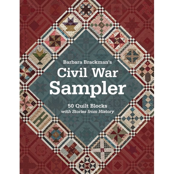 Pre-Owned Barbara Brackman's Civil War Sampler: 50 Quilt Blocks with Stories from History (Paperback) 160705566X 9781607055662