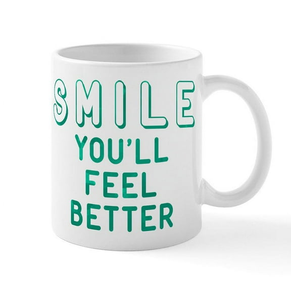 CafePress - Smile You'll Feel Better Mug - 11 oz Ceramic Mug - Novelty Coffee Tea Cup