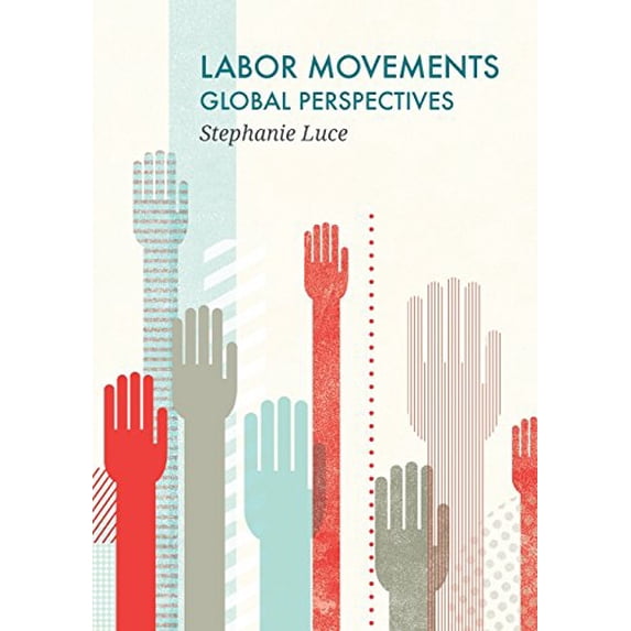 Pre-Owned Labor Movements: Global Perspectives (Paperback) 0745670601 9780745670607