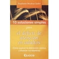 thumbnail image 1 of Pre-Owned 10 Soluciones Simples Para El Deficit de Atencion En Adultos: Como Superar La Distraccion Cronica y Alcanzar Tus Objetivos (Spanish Edition) (Paperback) 9707322853 9789707322851, 1 of 1