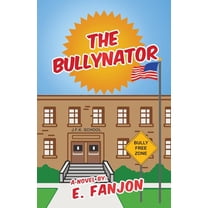The Bullynator