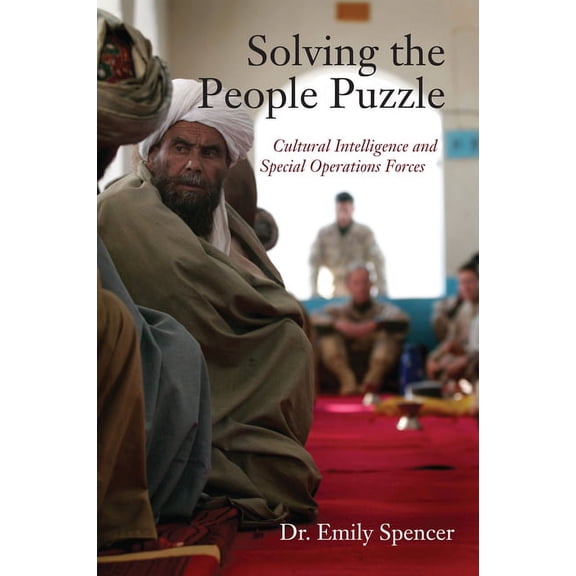 Solving the People Puzzle: Cultural Intelligence and Special Operations Forces, (Paperback)
