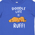 thumbnail image 4 of Inktastic Doodle Life is Ruff Golden Doodle Boys or Girls Baby T-Shirt, 4 of 5