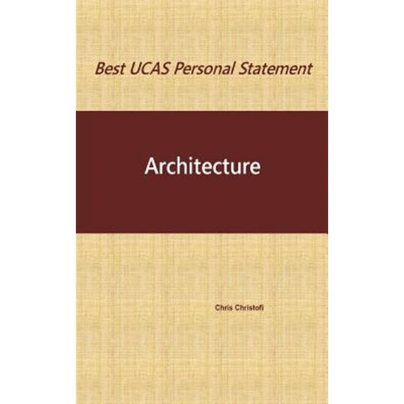Pre-Owned Best Ucas Personal Statement: Architecture: Architecture